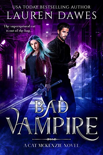 Bad Vampire: A Snarky Paranormal Detective Story (A Cat McKenzie Novel Book 1)