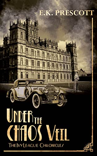 The Ivy League Chronicles: Under the Chaos Veil Book 3