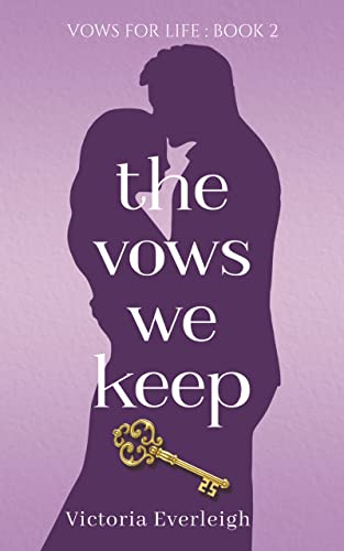 The Vows We Keep (Vows for Life Book 2)