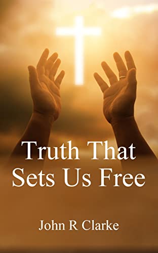 Truth That Sets Us Free