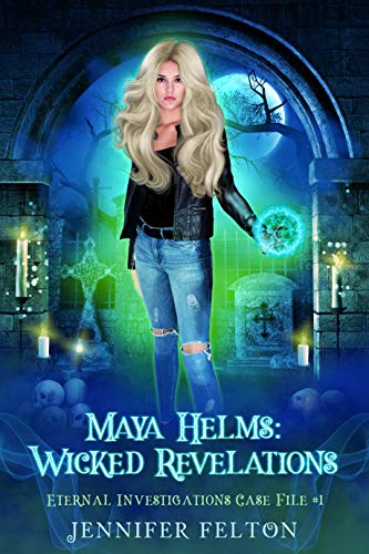 Wicked Revelations: A Romantic Supernatural Mystery (Eternal Investigations Book 1)