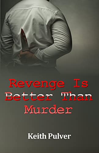 Revenge Is Better Than Murder