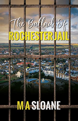 The Ballad Of Rochester Jail