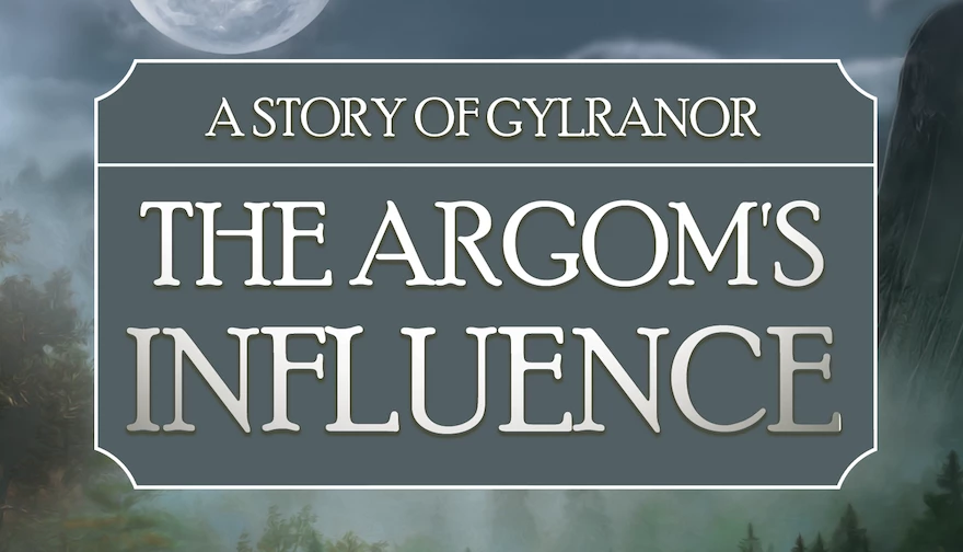 A Story of Gylranor: The Argom’s Influence