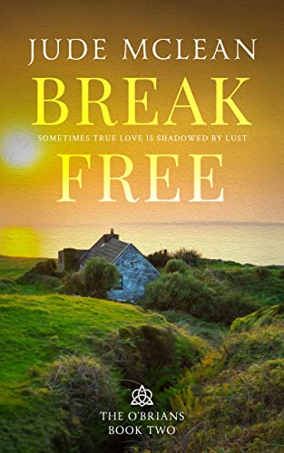 Break Free: The O’Brians, Book Two