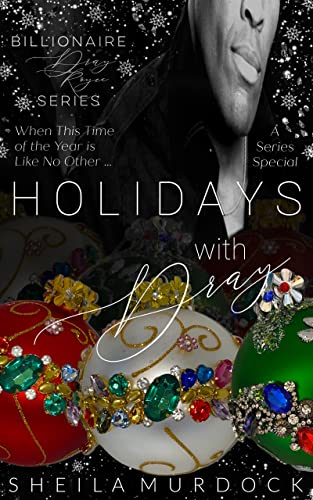 Holidays with Dray: An African American Black Billionaire Christmas Urban Fiction Suspense Holidays Series Special