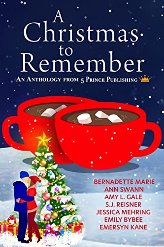 A Christmas to Remember: An Anthology from 5 Prince Publishing