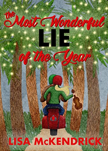 The Most Wonderful Lie Of The Year: A hilarious holiday romcom to curl up with!