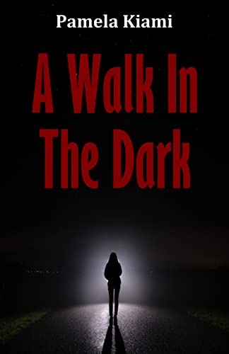 A Walk In The Dark