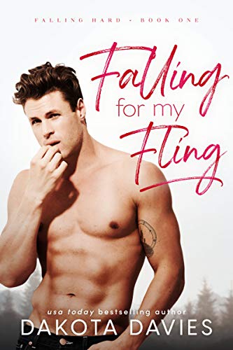 Falling for My Fling: A small town second chance romance (Falling Hard Book 1)