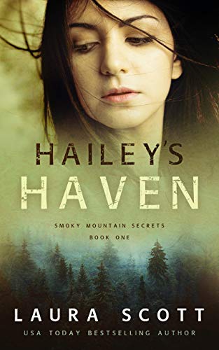 Hailey’s Haven: Christian Romantic Suspense (Smoky Mountain Secrets Book 1)