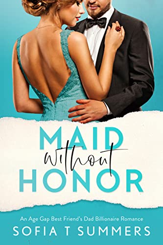 Maid without Honor: An Age Gap, Best Friend’s Dad, Billionaire Romance (Forbidden Promises)