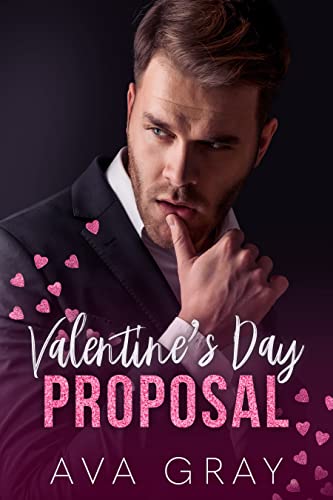 Valentine’s Day Proposal (Alpha Billionaire)