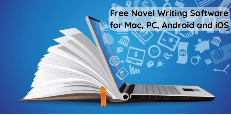 Free Novel Writing Software for Mac, PC, Android and iOS