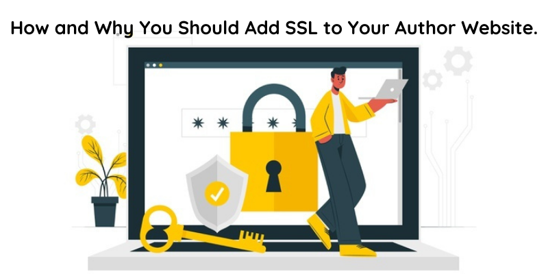How and Why You Should Add SSL to Your Author Website
