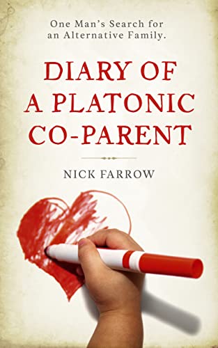 Diary of a Platonic Co-Parent: One Man’s Search For an Alternative Family
