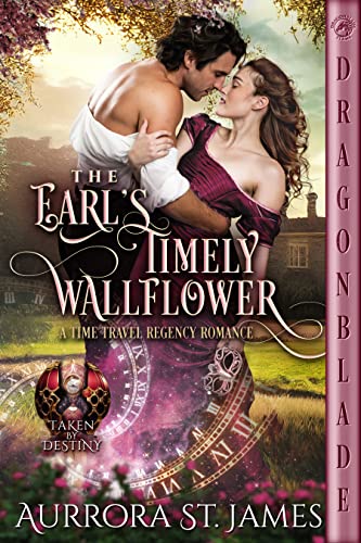 The Earl’s Timely Wallflower (Taken by Destiny Book 1)