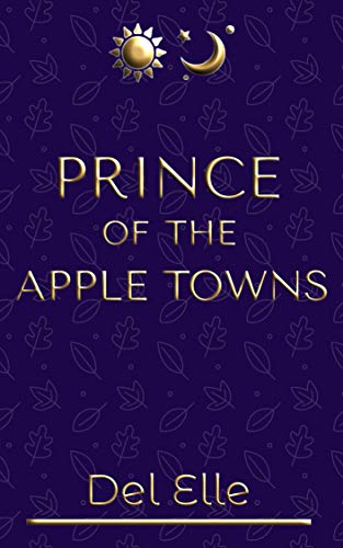 Prince of the Apple Towns (James and Jones Book 1)
