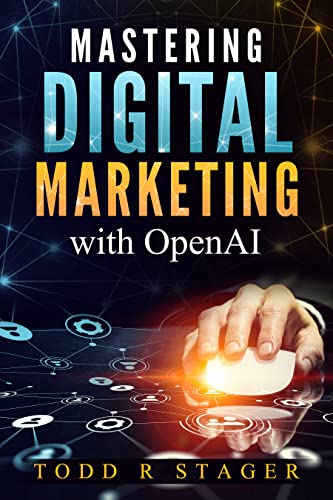 Mastering Digital Marketing with OpenAI