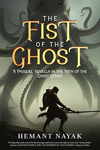 The Fist of the Ghost: An Urban Fantasy Prequel Novella in the Path of the Ghost Fantasy Novel Series