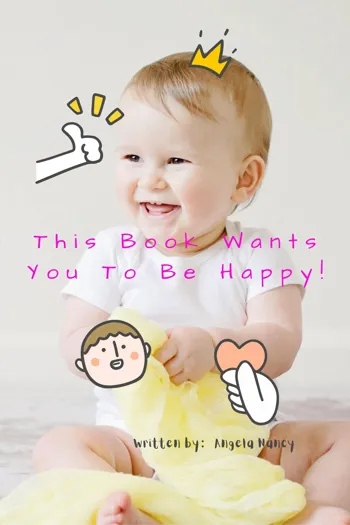 This Book Wants You To Be Happy!