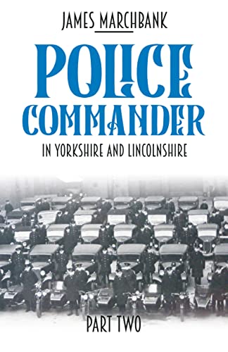 Police Commander In Yorkshire and Lincolnshire (Part Two)