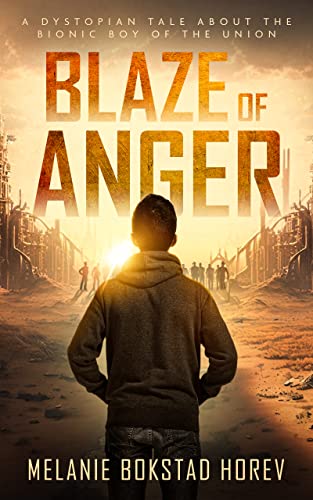 Blaze Of Anger: A Dystopian Novel (The Anger Series Book 1)