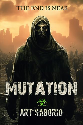 Mutation: An Apocalyptic Horror Thriller (Case File 42 Book 1)