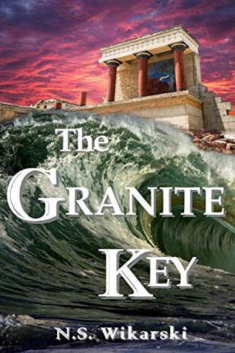 The Granite Key (Arkana Archaeology Mystery Thriller Series Book 1)