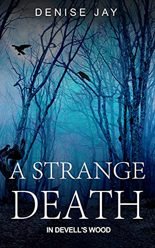 A Strange Death in Devell’s Wood: A Victorian Gothic Mystery (Sophie Spencer Supernatural Mysteries Book 1)
