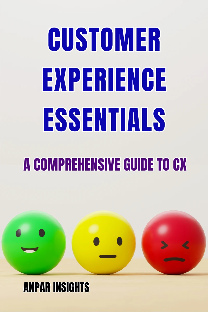 Customer Experience Essentials: A Comprehensive Guide To CX
