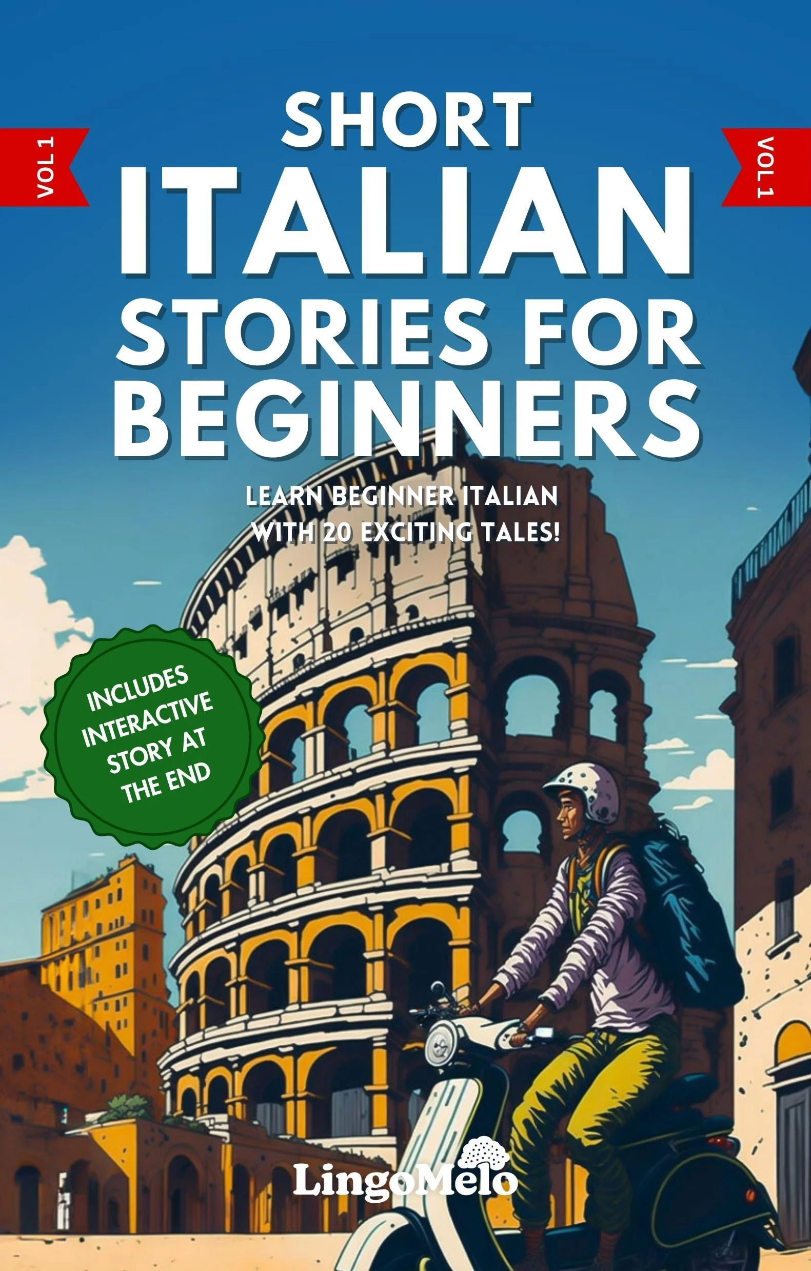 Short Italian Stories for Beginners: Learn Beginner Italian With 20 Exciting Tales! (Easy Italian Lessons) (Italian Edition)