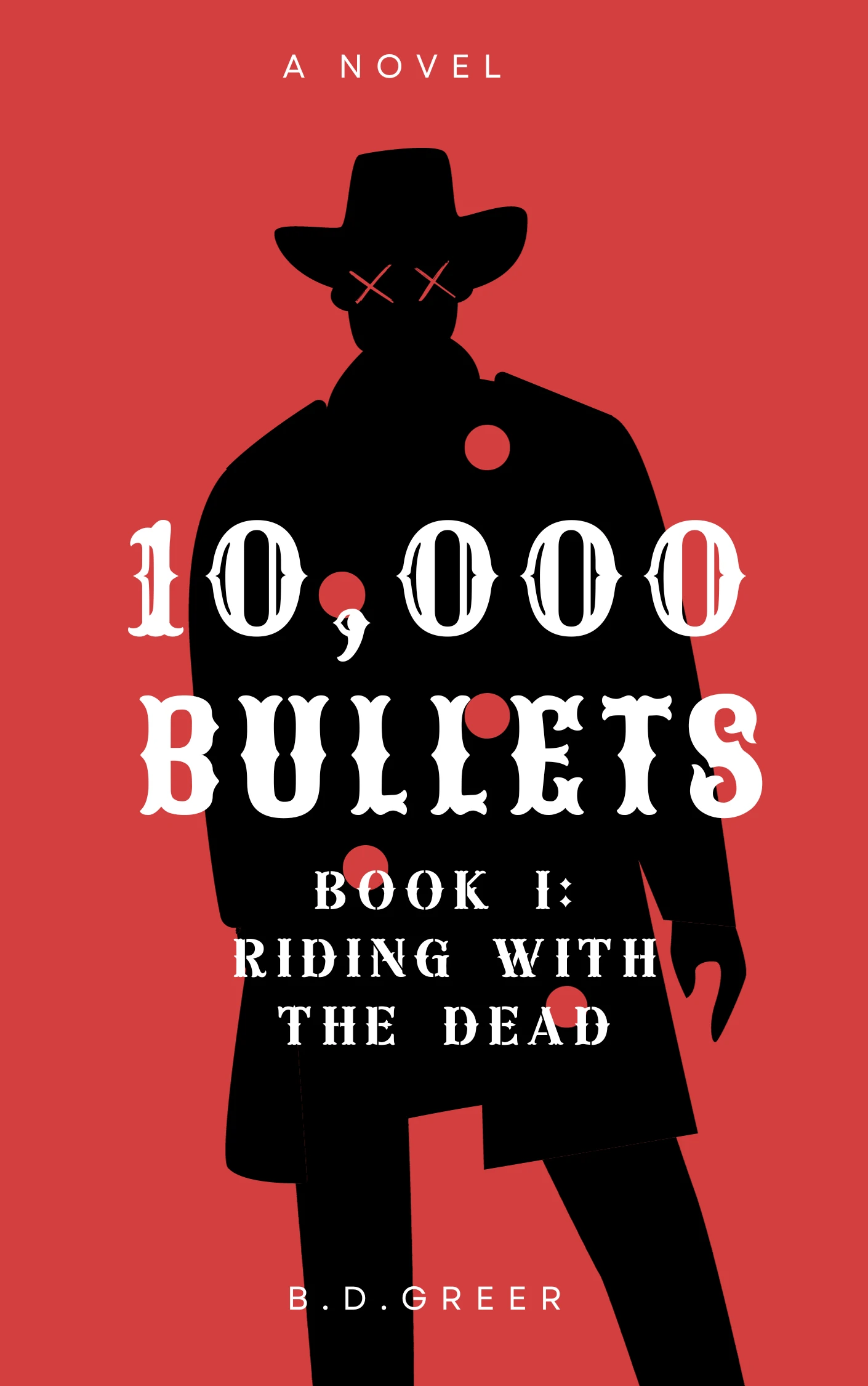 10,000 Bullets, Book 1: Riding With The Dead
