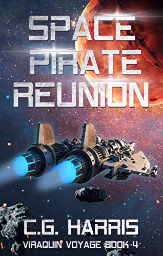 Space Pirate Reunion (Viraquin Voyage Book 4)