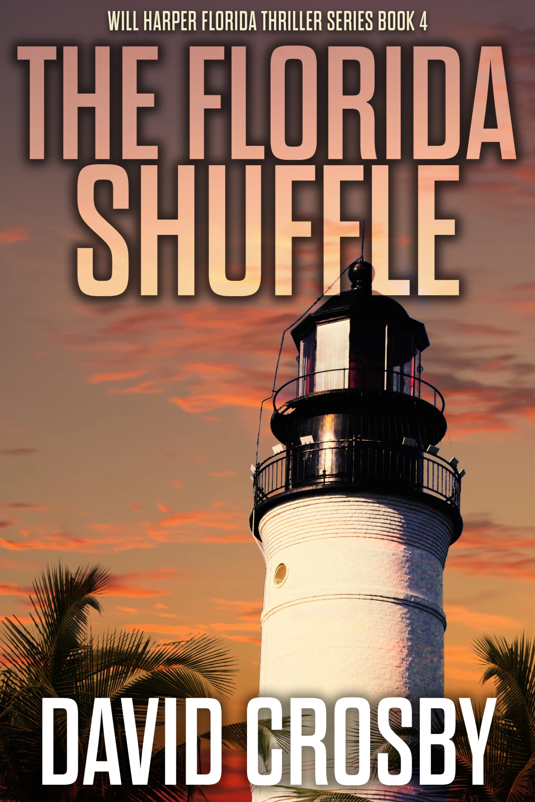 The Florida Shuffle: A Florida Thriller (Will Harper Mystery Series Book 4)
