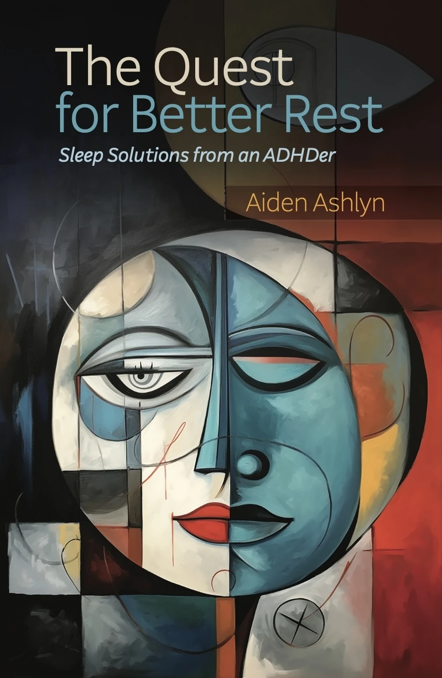 The Quest For Better Rest: Sleep Solutions from an ADHDer