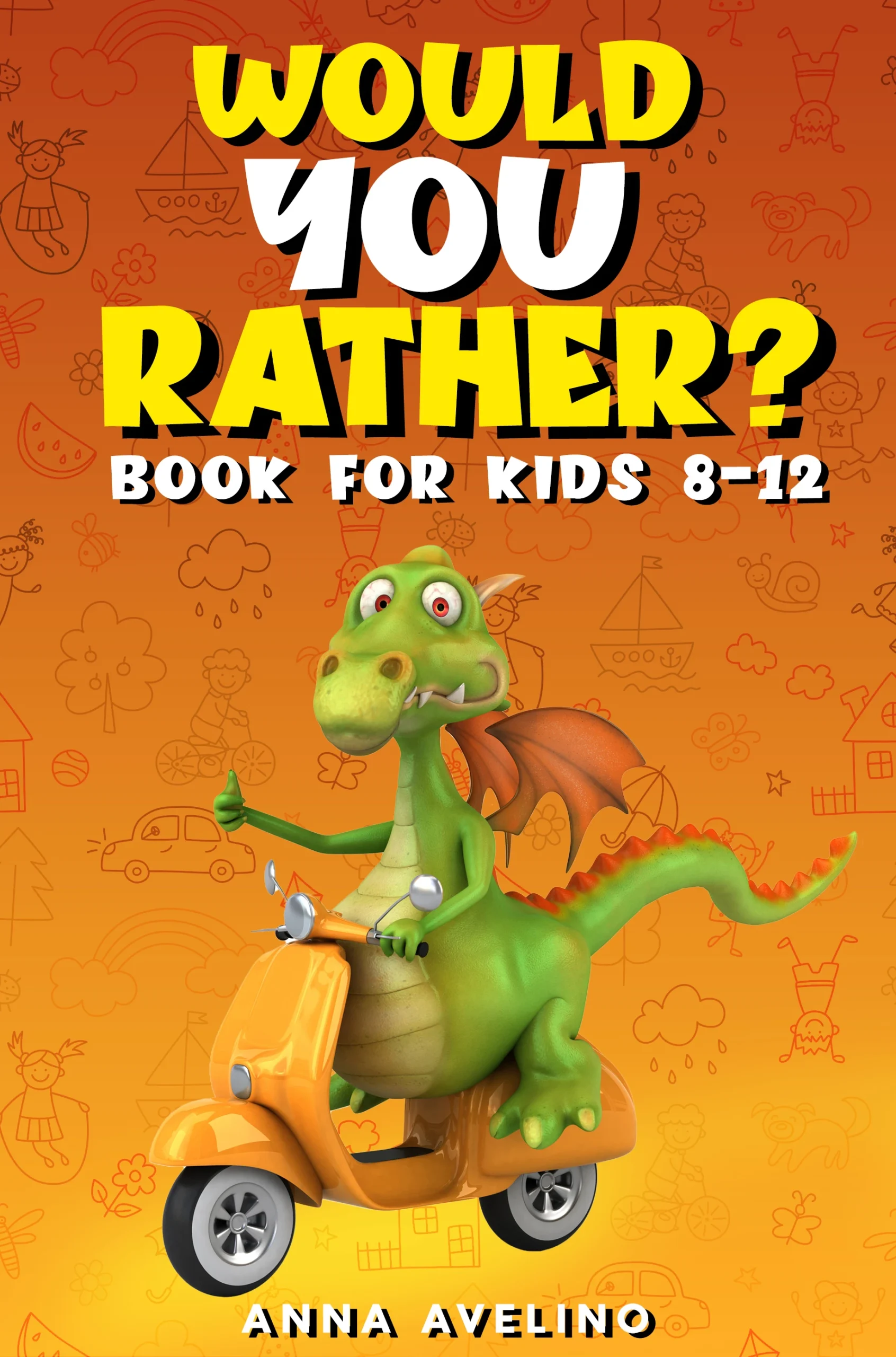 Would You Rather? Book for Kids 8 -12