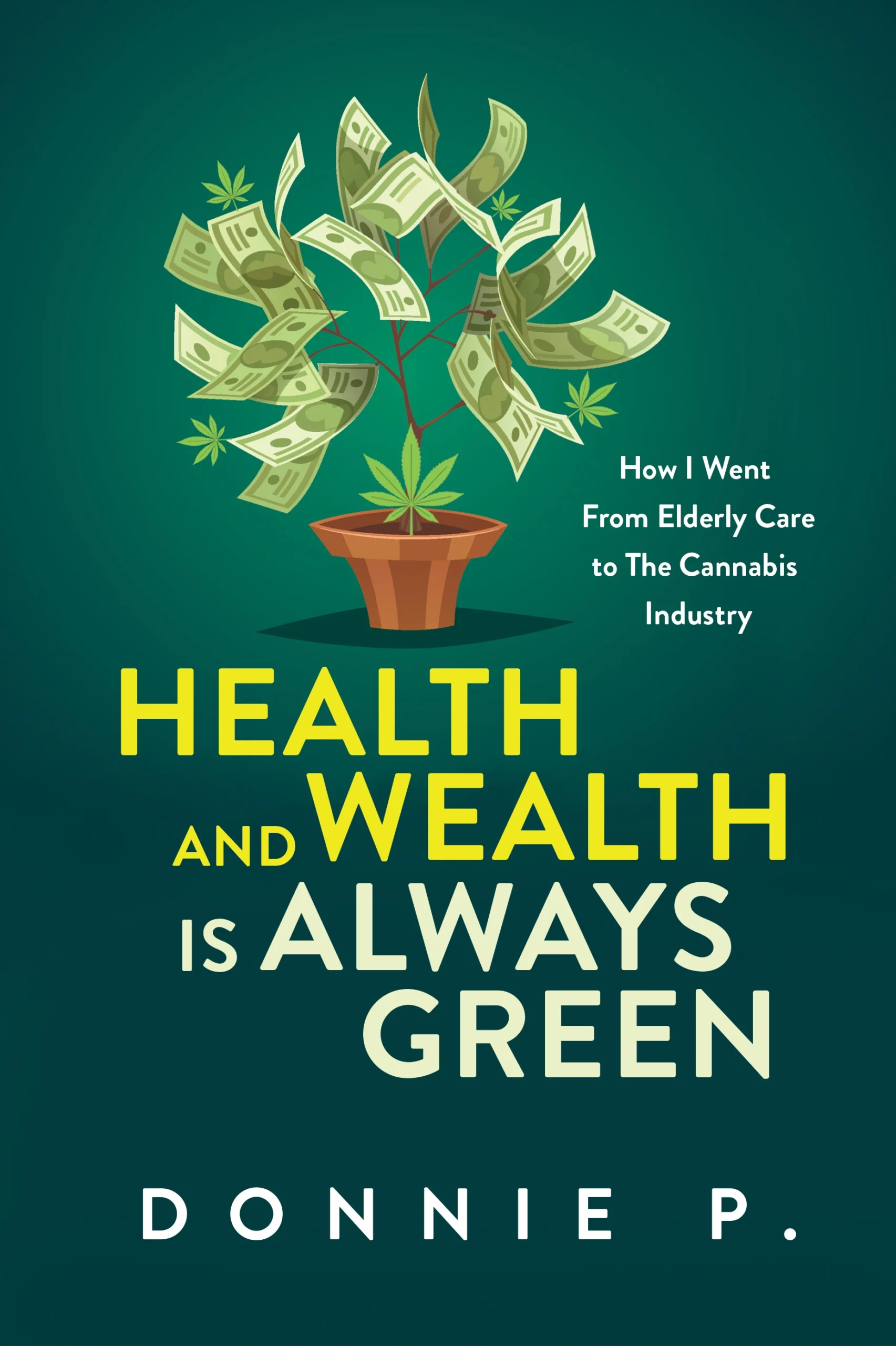 Health and Wealth is Always Green