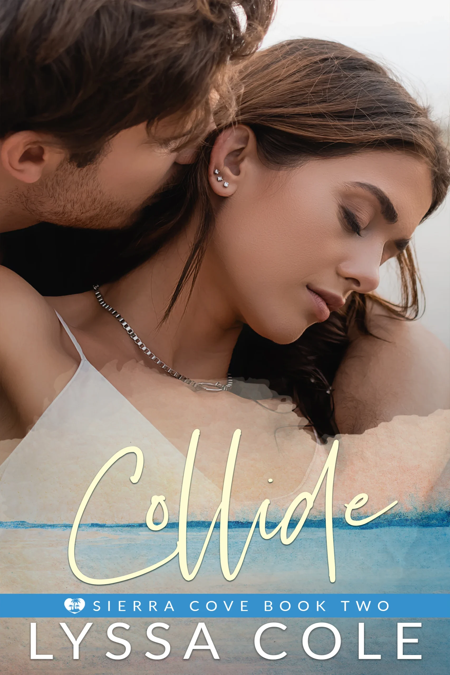 Collide: A Brother’s Best Friend Romance (Sierra Cove Book 2)